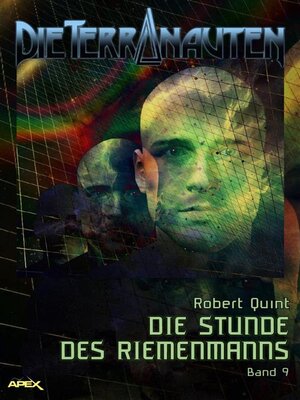 cover image of DIE TERRANAUTEN, Band 9--DIE STUNDE DES RIEMENMANNS